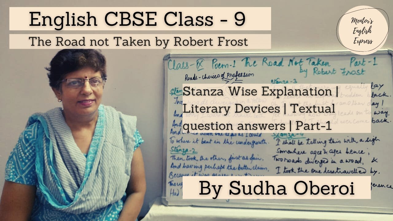 The Road Not Taken | Class9 | Poem1 | Stanza Wise Explanation | Literary Devices | Questions | Part1