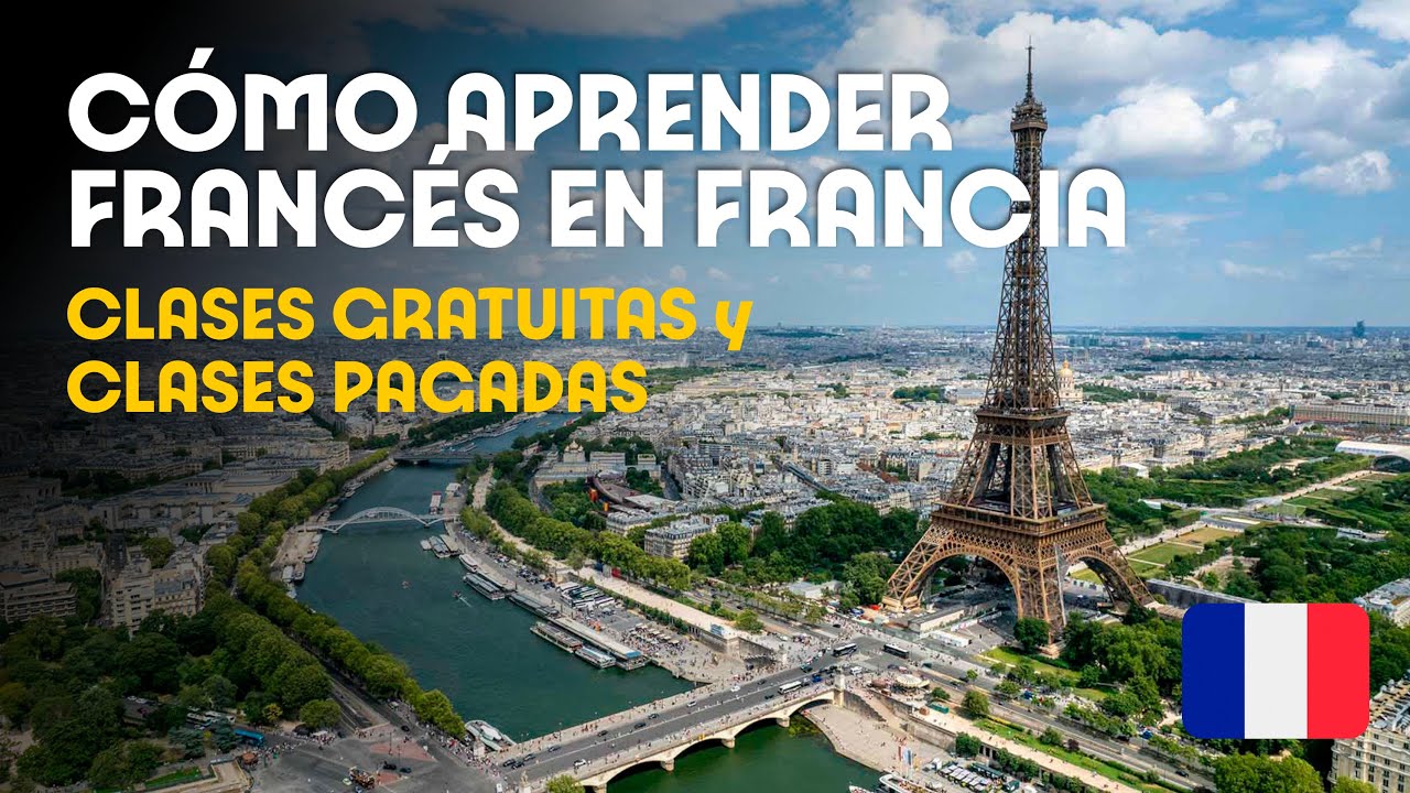 CÓMO APRENDER FRANCÉS EN FRANCIA? DÓNDE ESTUDIAR? CUÁNTO CUESTA? | CLASES GRATIS y PAGADAS
