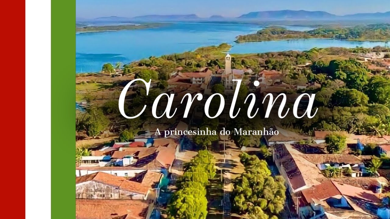 Carolina-MA| Uma Cidade Considerada a Princesinha do Maranhão, História e Cultura| Bloco1