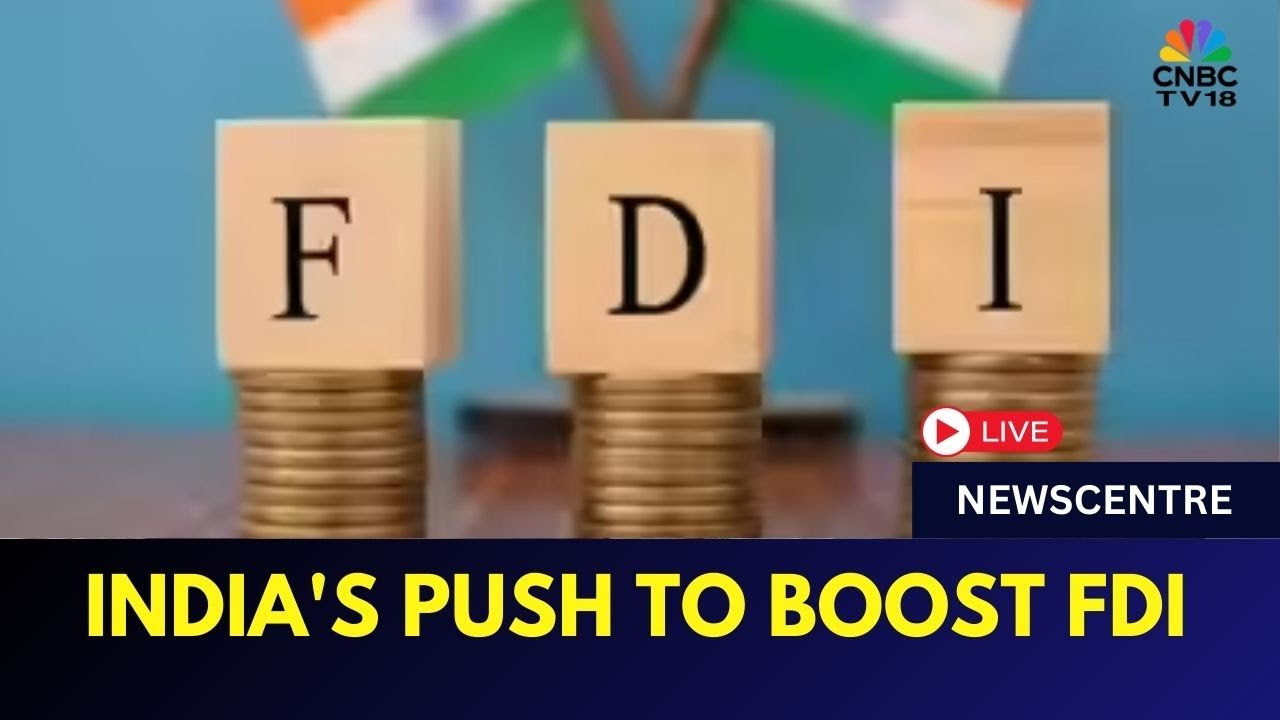 LIVE | Government Eases Rules For FDI From Nations Bordering India | India's Push To Boost FDI