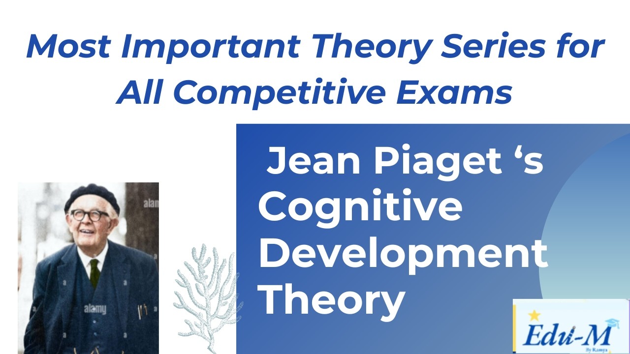 Jean Piaget Cognitive Development Theory| Indepth | Important for All Competitive Exams TET|NET |SET
