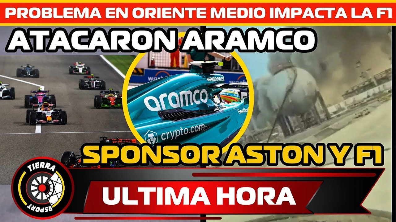 &iexcl;ULTIMA HORA! PROBLEMA EN ORIENTE MEDIO IMPACTA A LA F1 ATACAN ARAMCO SPONSOR DE ASTON MARTIN