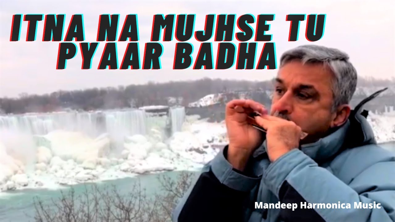 ITNA NA MUJHSE TU PYAAR BADHA ON HARMONICA AT FROZEN NIAGARA FALLS