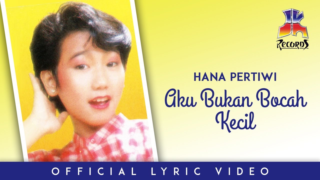Hana Pertiwi - Aku Bukan Bocah Kecil (Official Lyric Video)