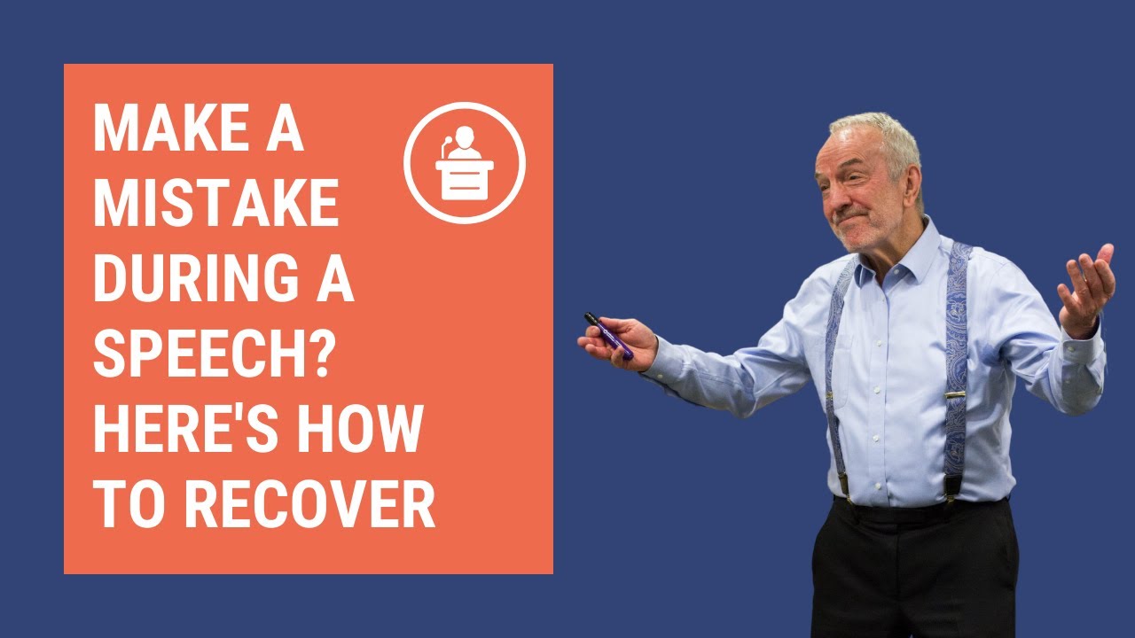 Make A Mistake During A Speech Here's How To Recover