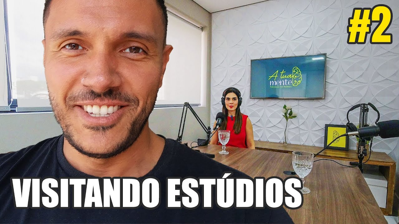 #2 Visitando Estúdios - PODCAST A Tua Mente [LEIA A DESCRIÇÃO]
