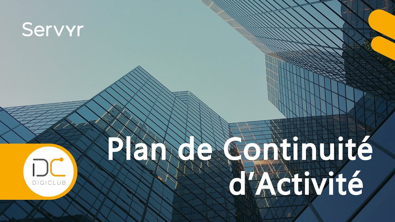 Digiclub Servyr : Plan de Continuité d'Activité