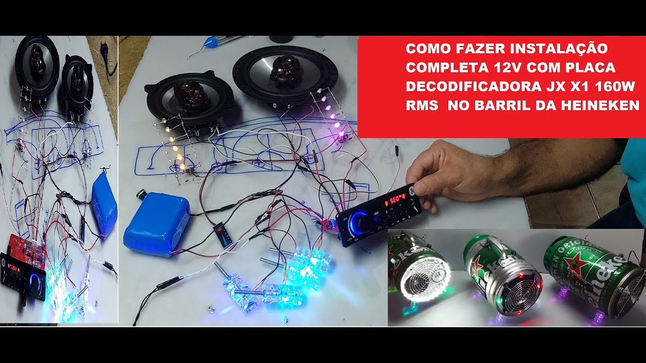 COMO FAZER INSTALAÇÃO COMPLETA 12V COM PLACA DECODIFICADORA JX X1 160W RMS  NO BARRIL DA HEINEKEN
