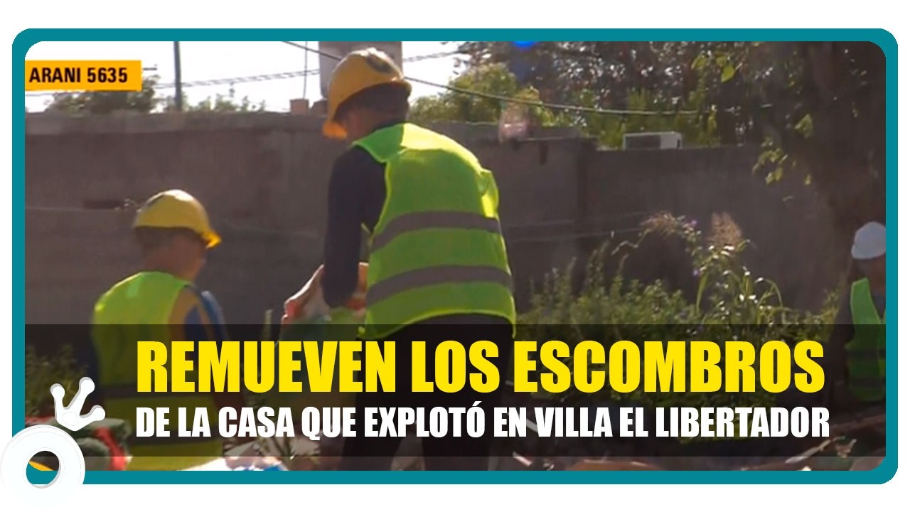 Empezaron a trabajar en la casa que se derrumbó tras explosión hace 50 días en Villa El Libertador