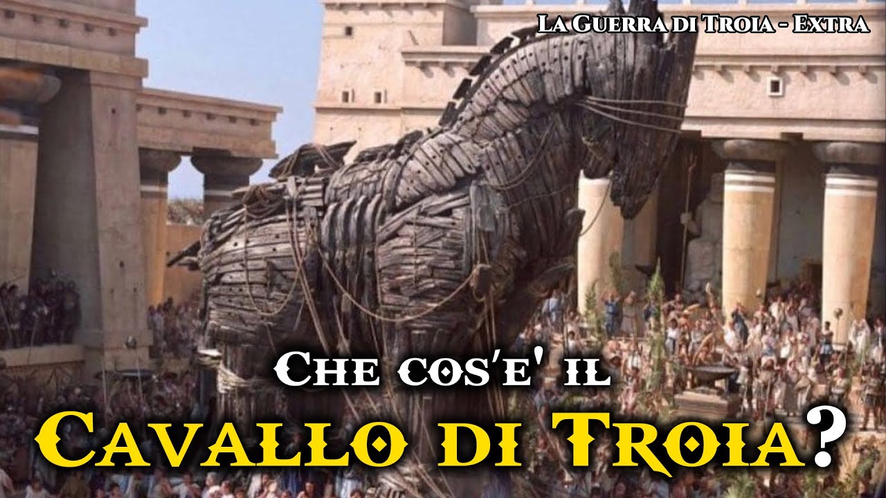 Che cos'è il CAVALLO DI TROIA?