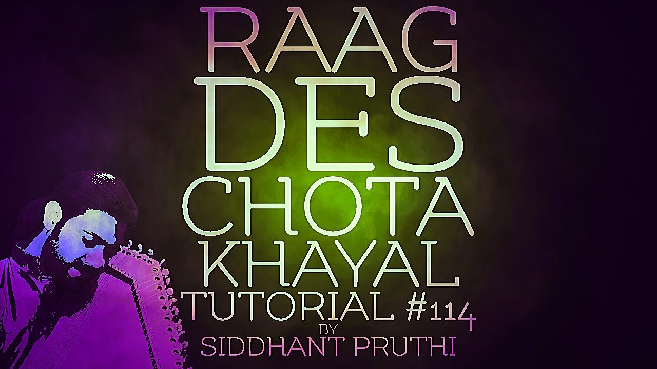 Badal Re | Raag Des | Chota Khayal | Bandish | Tutorial #114 | Online Lesson | Siddhant Pruthi