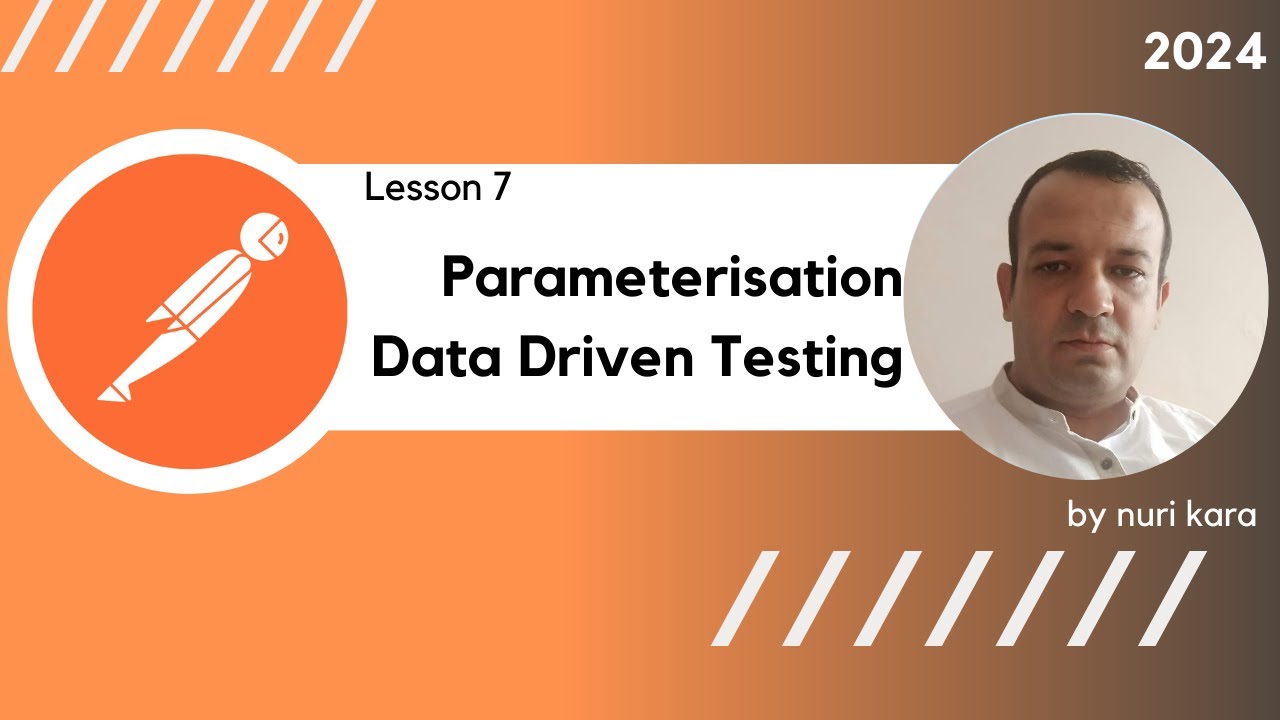 Lesson 07 Parameterisation | Data Driven Testing