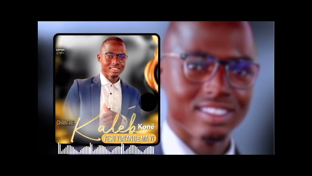 Chantre kaleb koné: yesu yun'an bɛ ma yi. 