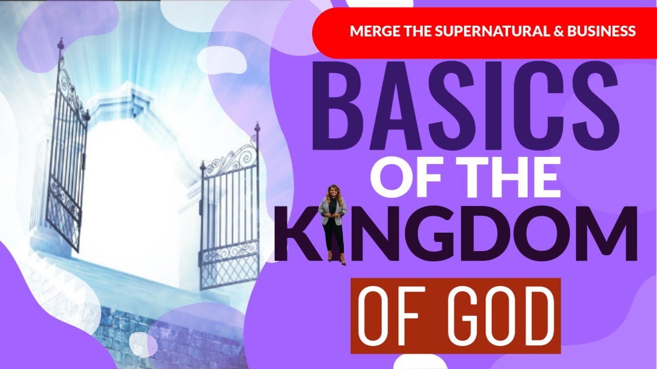 Basics Of the Kingdom Of God - Mindset Shifts