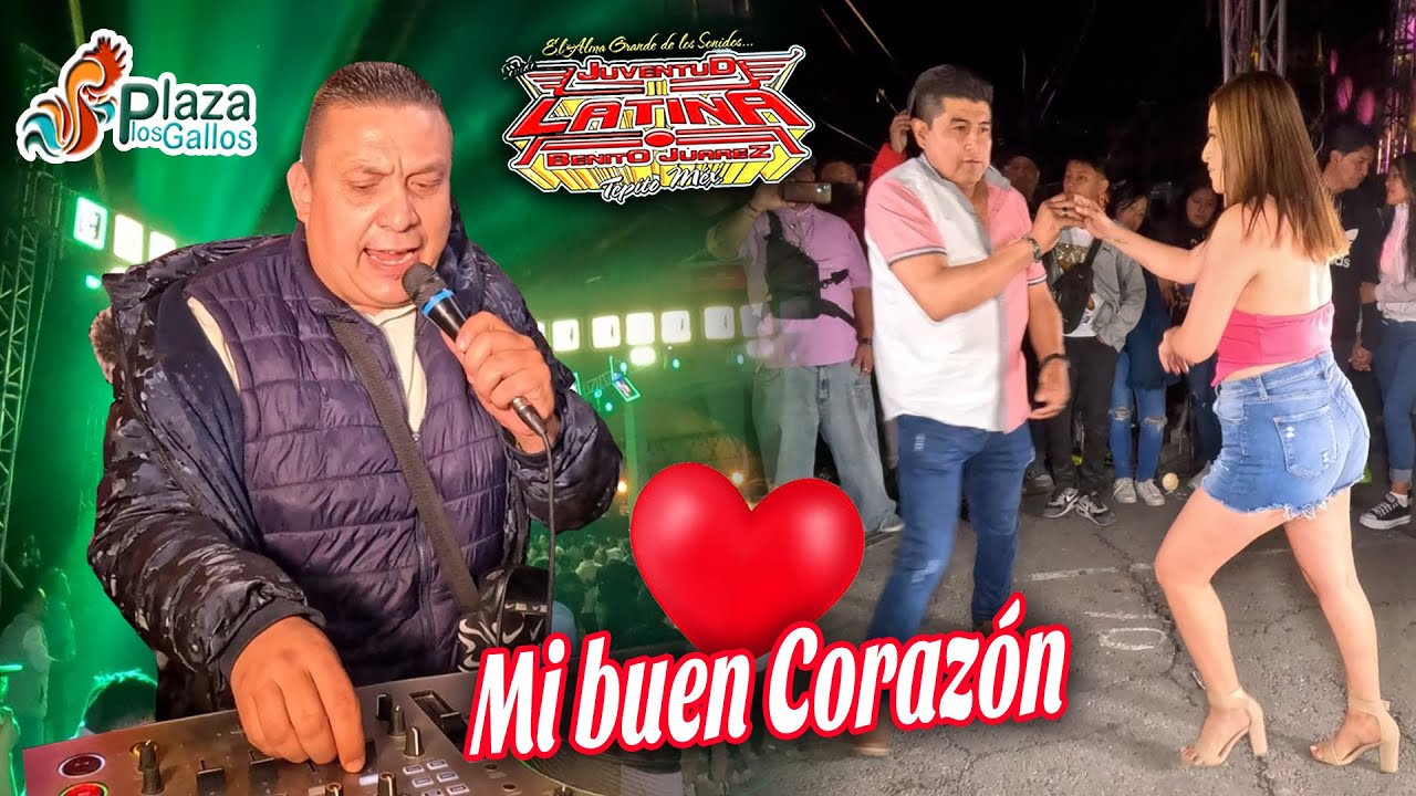 Mi Buen Corazon ❤️ ( Otra Version ) Sonido Juventud Latina - Plaza Los Gallos - Marzo 2025