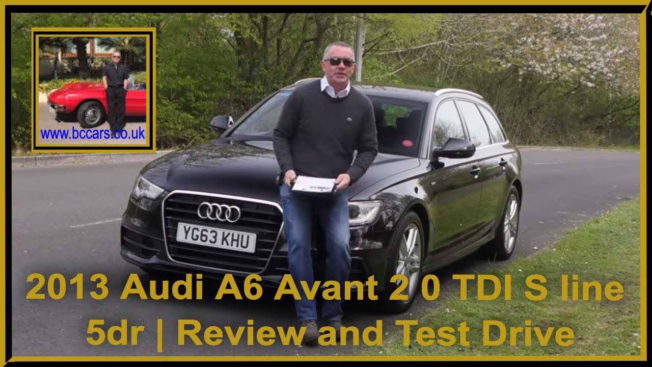 2013 Audi A6 Avant 2 0 TDI S line 5dr | Review and Test Drive