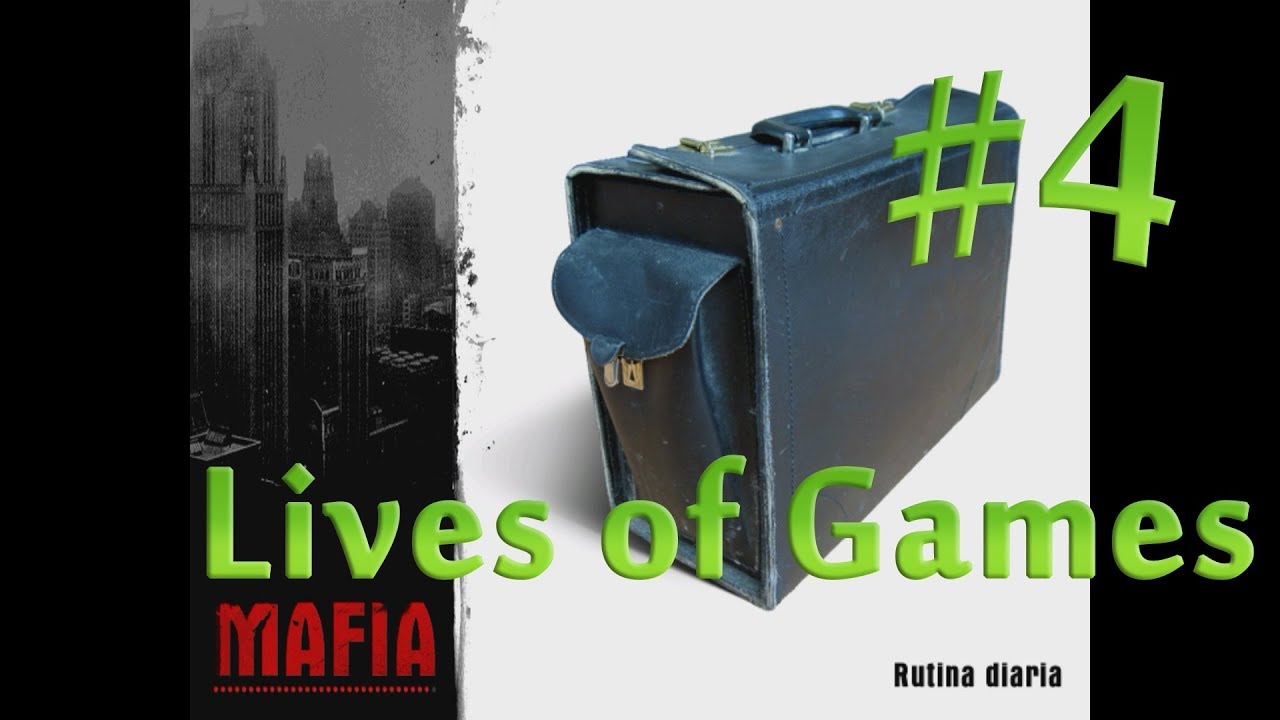 Mafia 1 - Cap.4 - Rutina Diaria ~ Lives Of Games ~ LOG