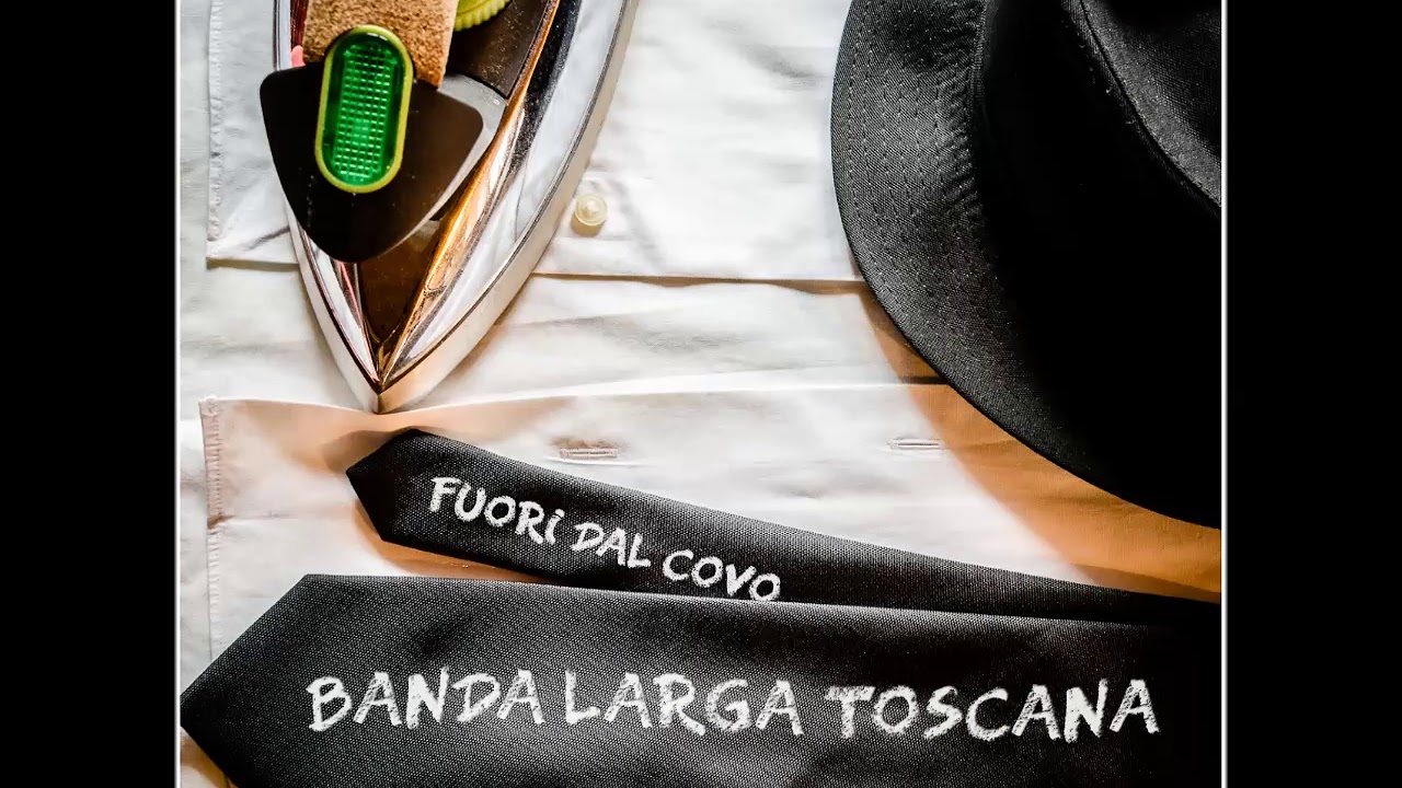 Buonasera signorina, Banda Larga Toscana, Fuori dal Covo, Demo 2018