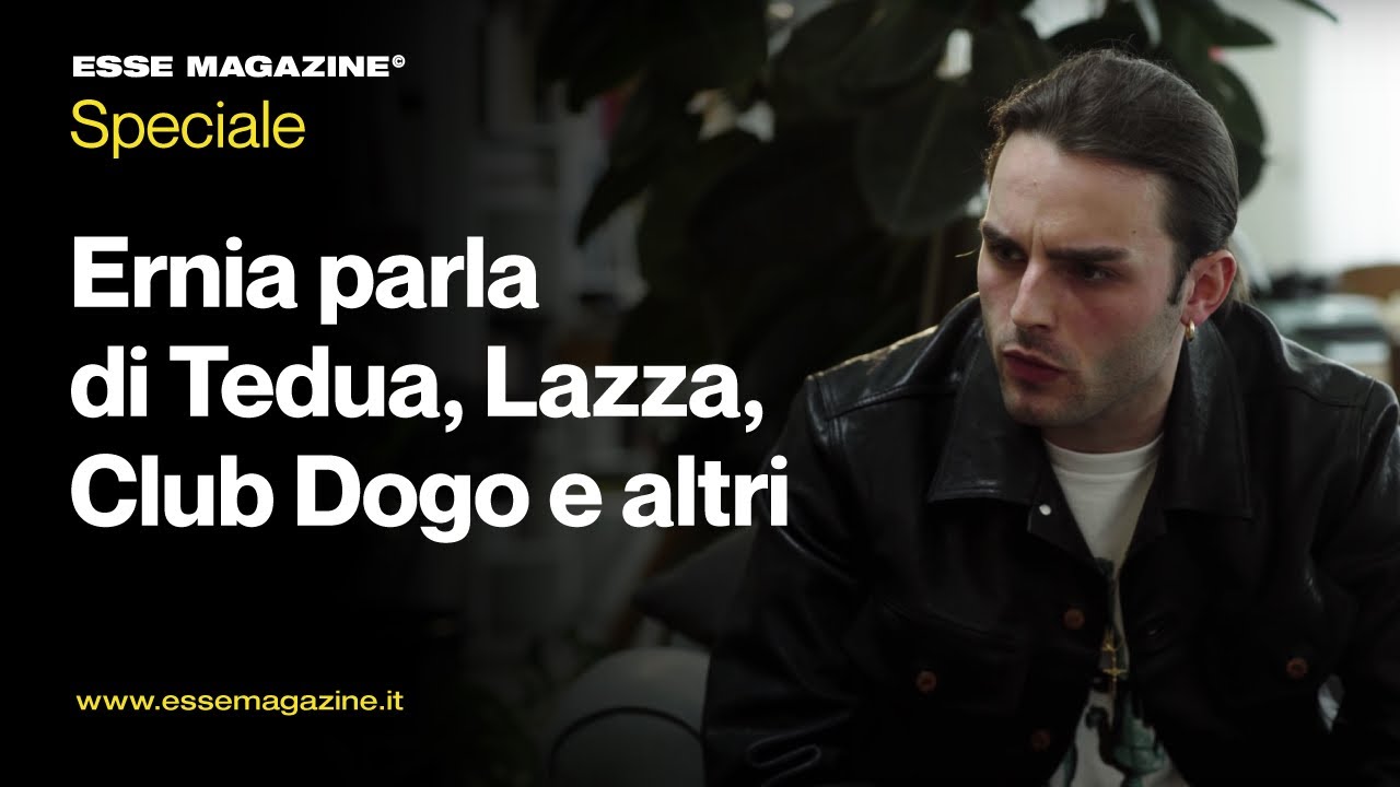 Ernia parla di Tedua, Lazza, Club Dogo, Fabri Fibra, Rkomi, Luché, Madame | ESSE MAGAZINE