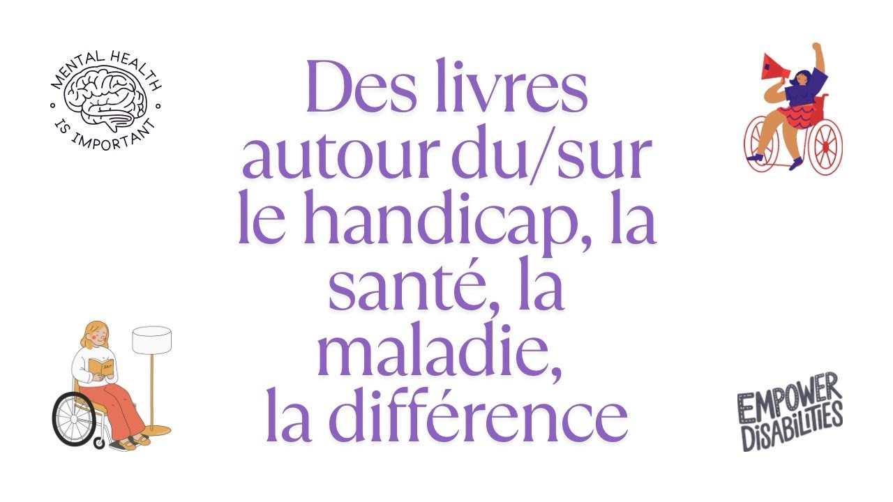 📚♿️ Des livres autour du/sur le handicap, la santé, la maladie, la différence #6