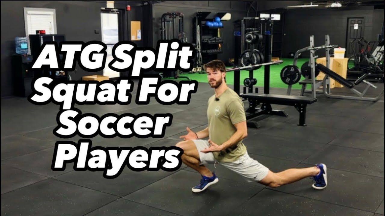 ATG Split Squat for Soccer Players: Best Exercise?
