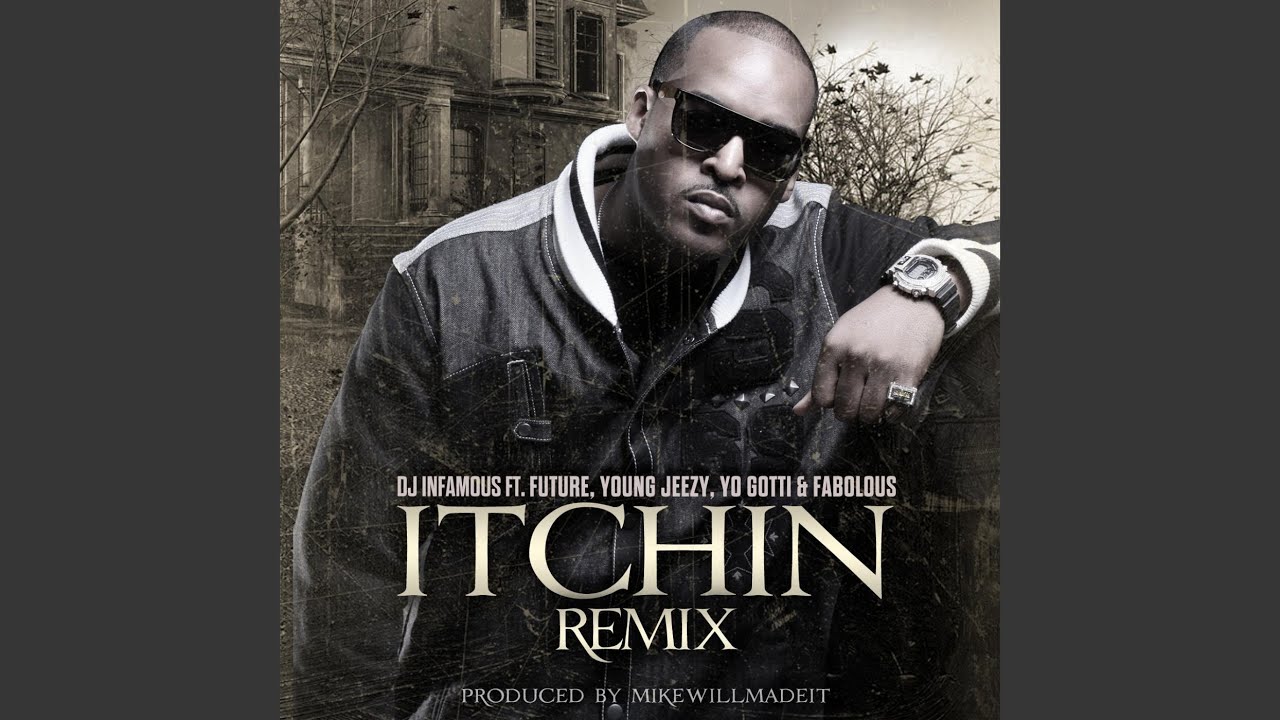 Itchin' remix (feat. Future, Young Jeezy, Yo Gotti & Fabolous)