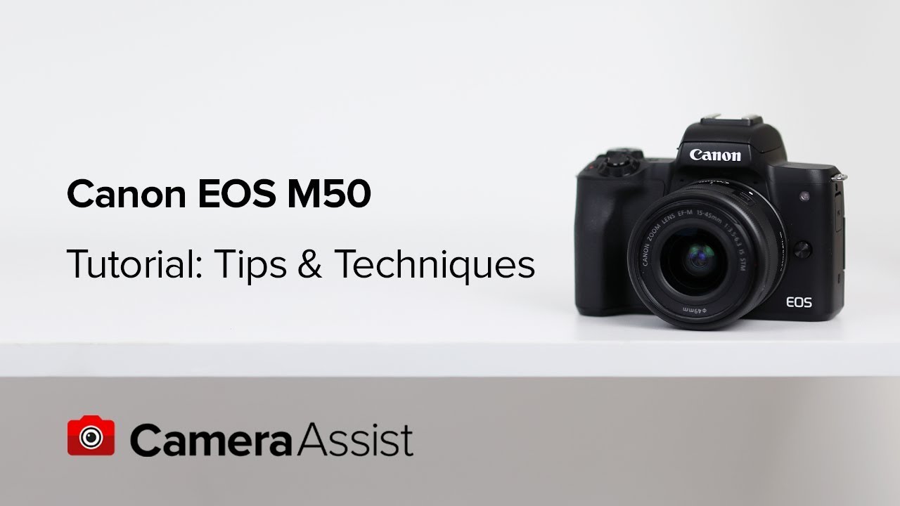 Canon EOS M50 Tutorial