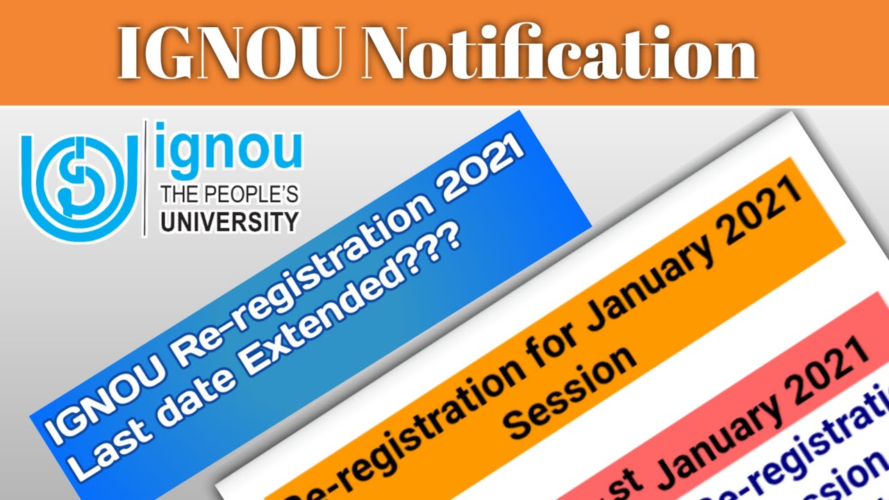 IGNOU Re-registration 2021 Last date Extended???