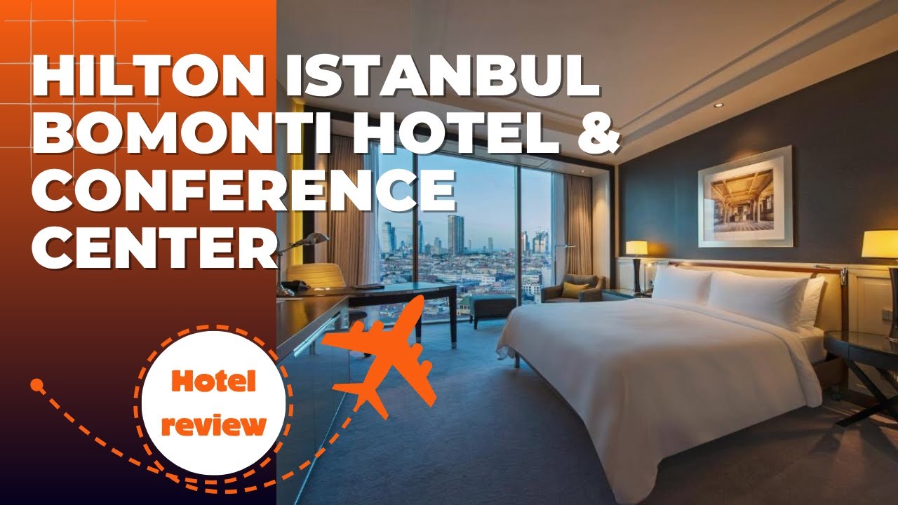 Hotel Review: Hilton Istanbul Bomonti Hotel & Conference Center. 2025