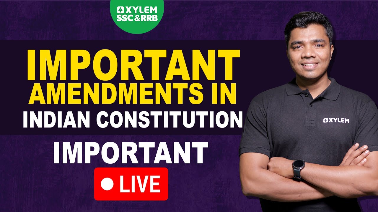 Important Amendments in Indian Constitution|Important Live|Xylem SSC&RRB