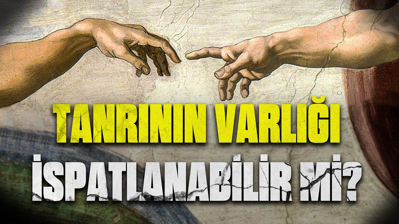 Tanrının Varlığı İspatlanabilir Mi?