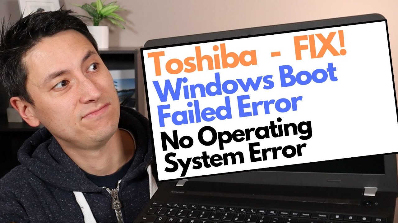 Как исправить ошибку «Сбой загрузки Windows» на Toshiba / «Ошибка отсутствия операционной системы»
