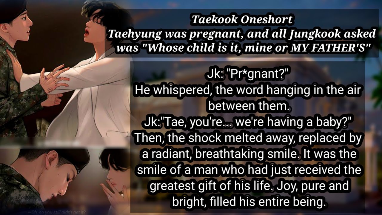 Taekook Oneshort | Tae was pregnant, and all Jungkook asked was 
