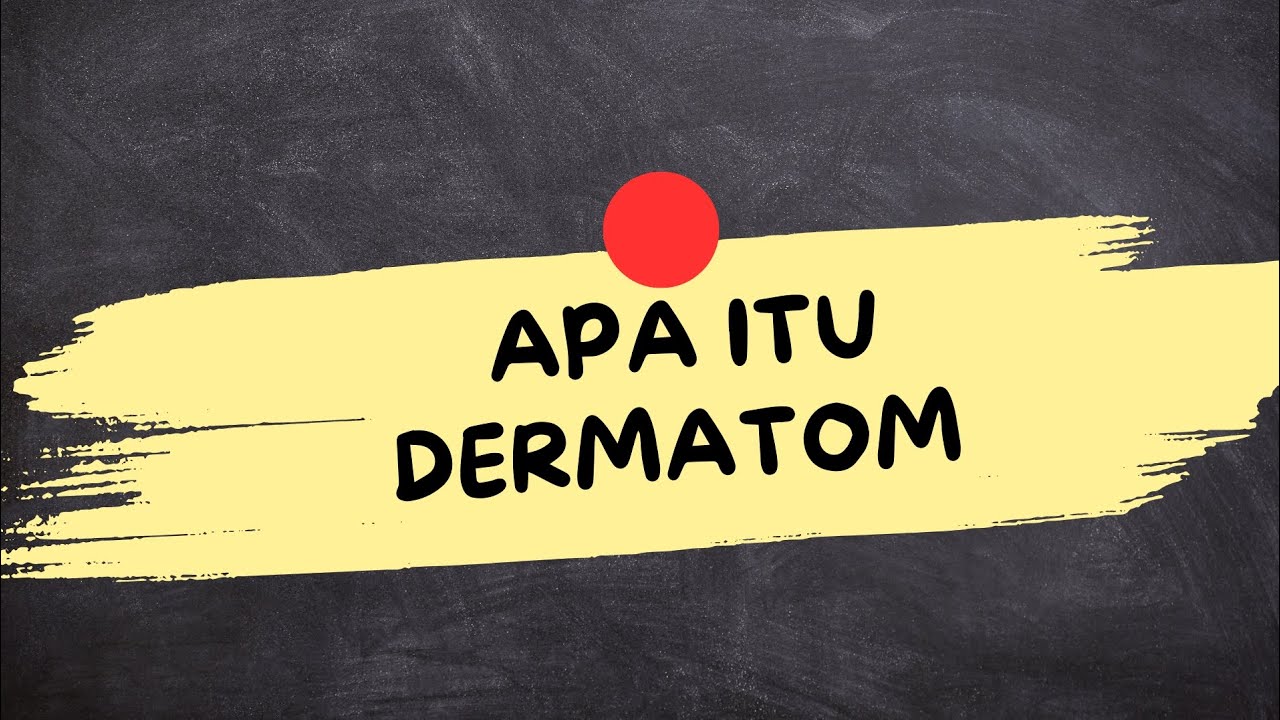 APA ITU DERMATOM (Dermatom Adalah)