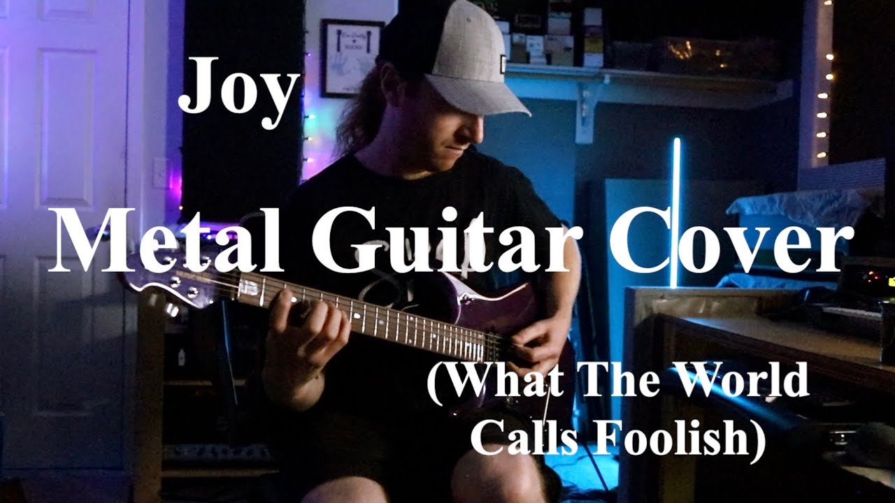 Joy (What the World Calls Foolish) | Gateway Worship & Martin Smith | [Metal] Guitar Cover