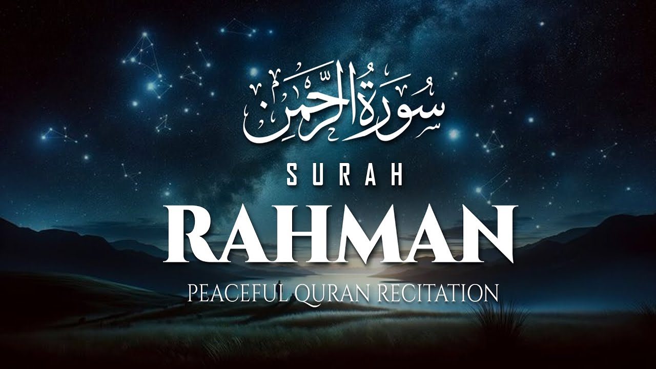 Surah Ar Rahman سورة الرحمن | Peaceful Lofi Quran Recitation for Ultimate Sleep by Mansoor Ghaznawi