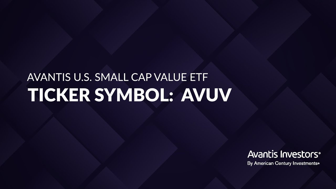 ETF of the Week: Avantis U S  Small Cap Value ETF (AVUV)