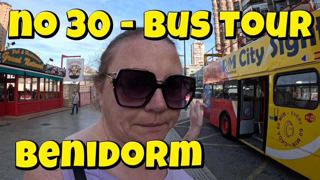 Экскурсия по Бенидорму на автобусе с открытым верхом 🚍☀️ ПОЛНЫЙ МАРШРУТ №30!