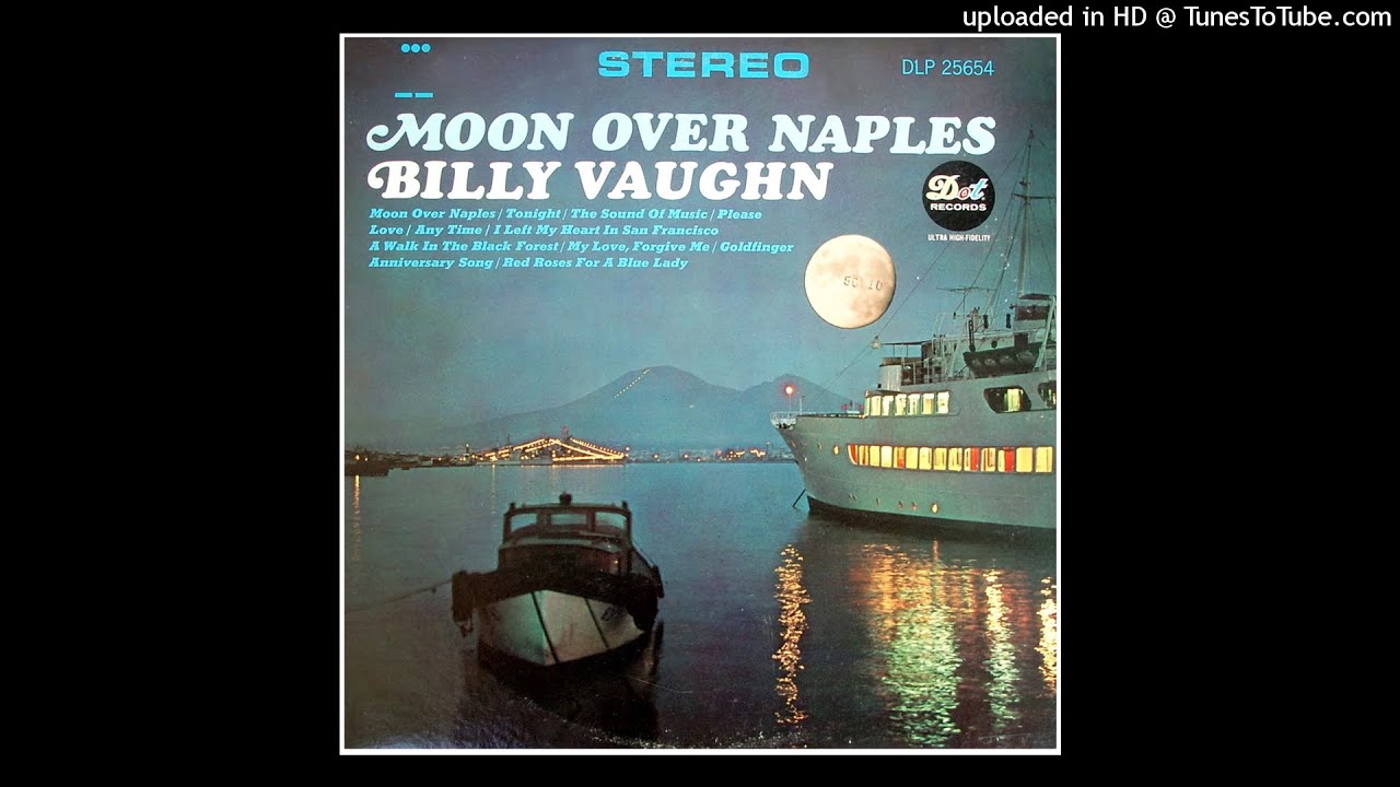 Billy Vaughn And His Orchestra – Moon Over Naples ©1965 [Long Play DOT Records – DLP 3654]