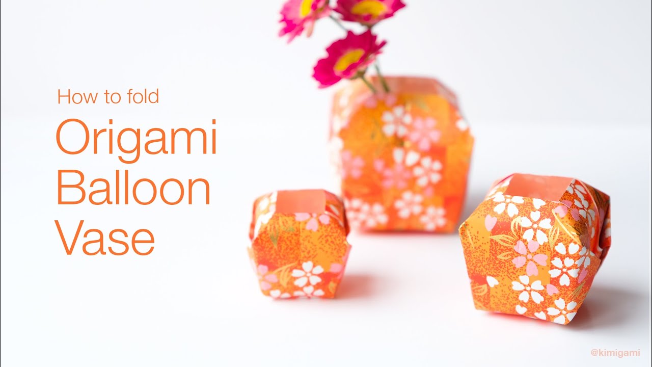 How to fold Origami balloon vase (Arrangement of traditional model)
