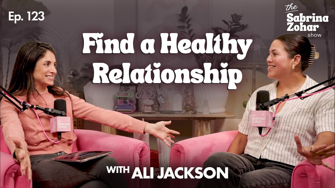 How To Date Intentionally and Find a Healthy Relationship with Ali Jackson | Sabrina Zohar