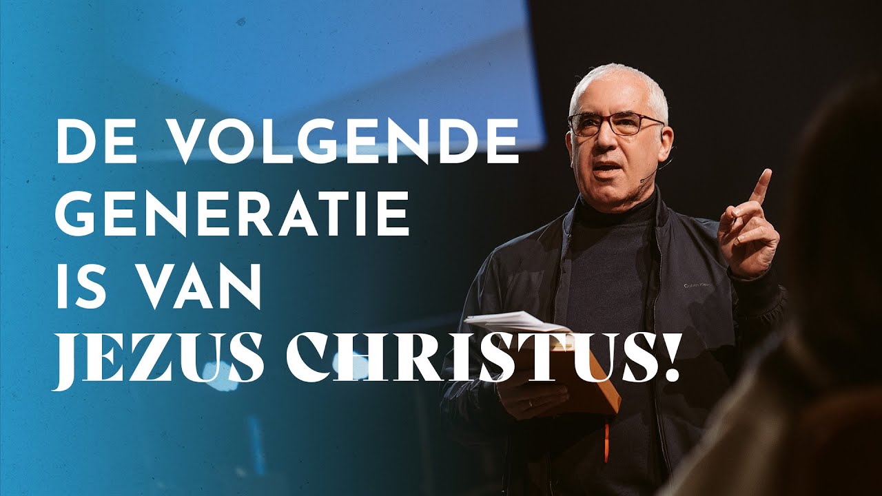 De volgende generatie is van Jezus Christus! | David Maasbach