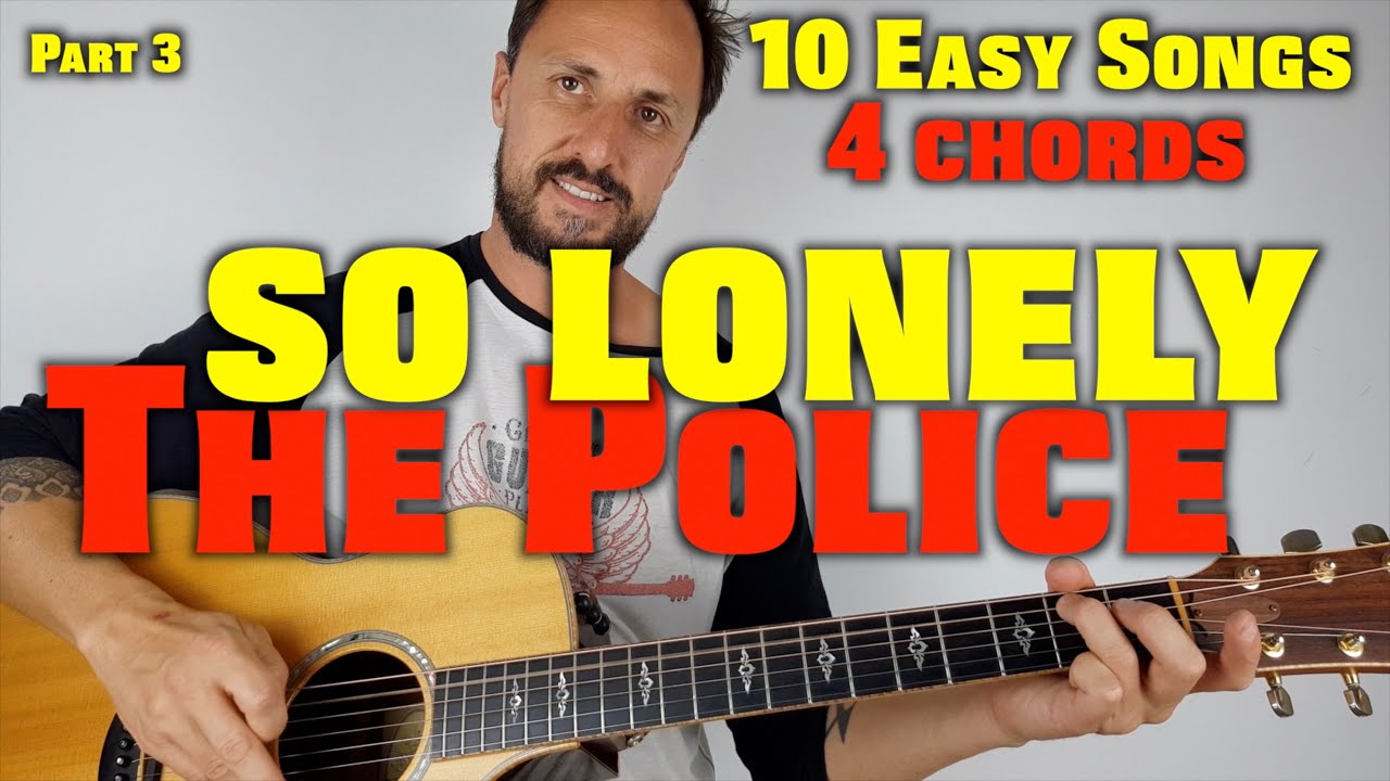 10 лёгких песен 4 аккорда (часть 3) So Lonely The Police