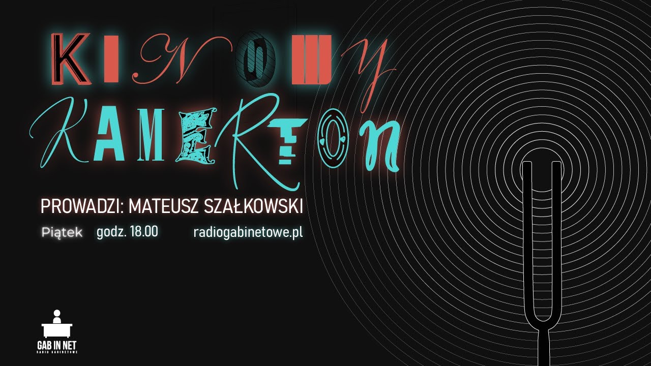 Audycja &bdquo;Kinowy Kamerton #2&rdquo; | Prowadzi: Mateusz Szałkowski