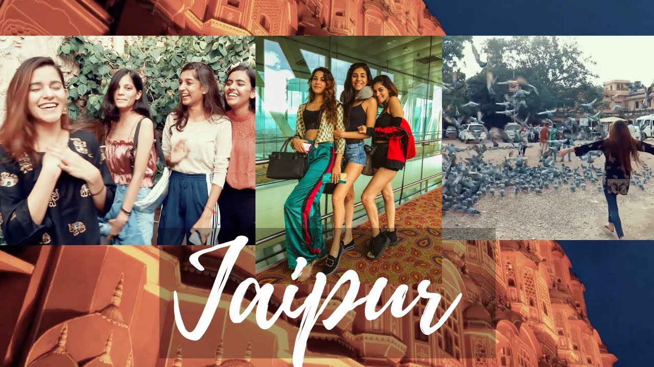 Jaipur with my Best Friends | Shetroublemaker | Radhika Seth | Shivani Singh