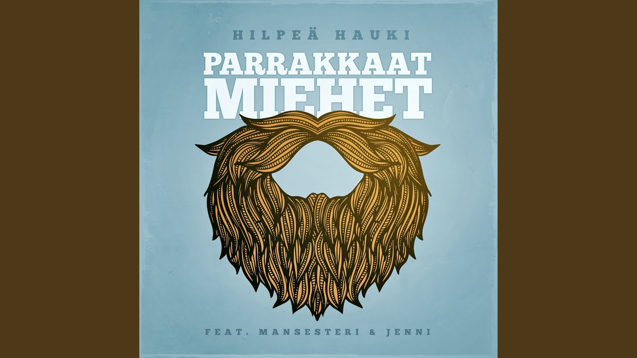 Parrakkaat miehet (feat. Mansesteri & Jenni)
