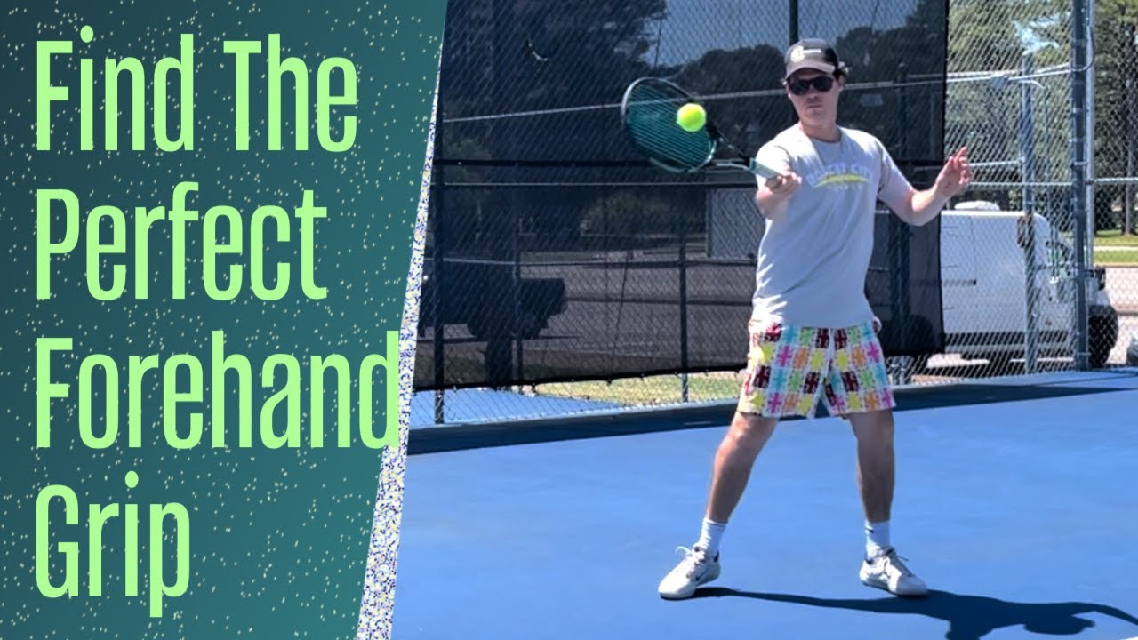 Find The Perfect Forehand Grip For You
