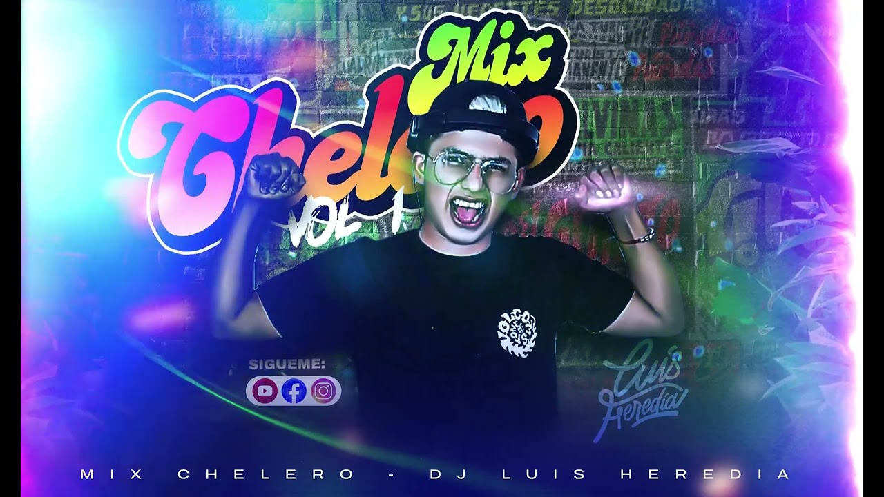 Mix Chelero Vol01 - La Duda Armonia 10, Agua Marina, Rebeldes, Mix Porongo & Más x Dj Luis Heredia
