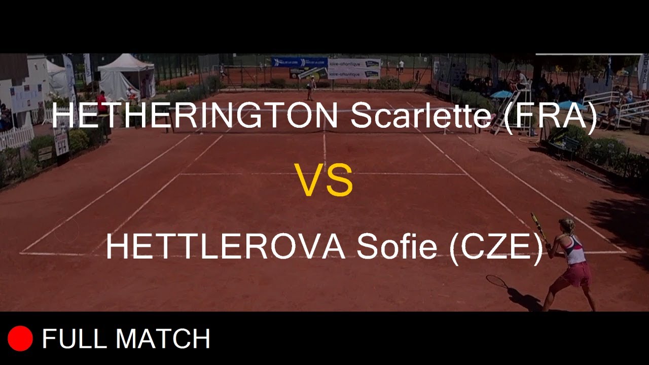 HETHERINGTON Scarlette (FRA) VS HETTLEROVA Sofie (CZE) - La Balle Mimosa 2022