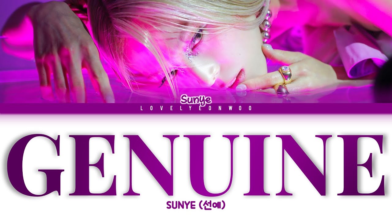 SUNYE (선예) &ndash; Genuine Lyrics (Color Coded Han/Rom/Eng)